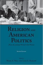 Cover of: Religion and American Politics: From the Colonial Period to the Present