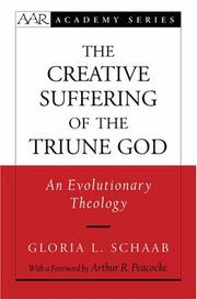 The creative suffering of the Triune God by Gloria L. Schaab