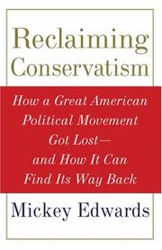 Reclaiming conservatism : how a great American political movement got lost--and how it can find its way back