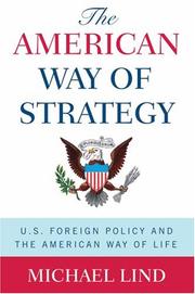 Cover of: The American Way of Strategy: U.S. Foreign Policy and the American Way of Life