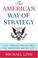 Cover of: The American Way of Strategy