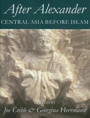 Cover of: After Alexander: Central Asia before Islam (Proceedings of the British Academy)