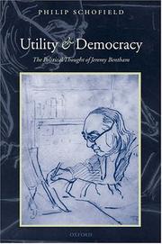 Utility and democracy : the political thought of Jeremy Bentham