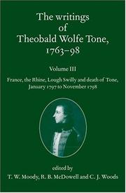 Cover of: The Writings of Theobald Wolfe Tone 1763-98, Volume 3: France, the Rhine, Lough Swilly and Death of Tone (January 1797 to November 1798)