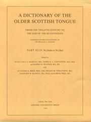 Cover of: The Dictionary of the Older Scottish Tongue: Part XLIV: S(c)hake to S(c)hot (Dictionary of the Older Scottish Tongue, from the 12th Century to the End of the 17th (Fascicle))