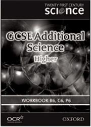 GCSE additional science. Higher, Workbook B6, C6, P6