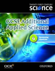 GCSE additional applied science. 4, Harnessing chemicals