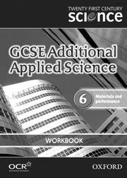 GCSE additional applied science. 6, Materials and performance. Workbook