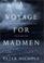 Cover of: A Voyage For Madmen