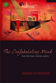The Confabulating Mind by Armin Schnider