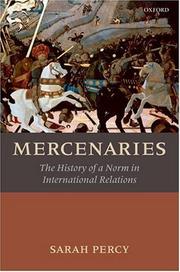 Mercenaries : the history of a norm in international relations