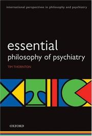 Cover of: Esssential Philosophy of Psychiatry (International Perspectives in Philosophy and Psychiatry)