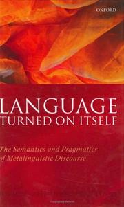 Cover of: Language Turned on Itself: The Semantics and Pragmatics of Metalinguistic Discourse