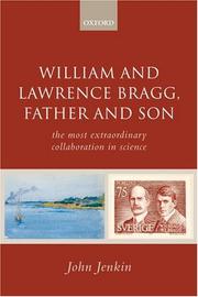 William and Lawrence Bragg, father and son by John Jenkin