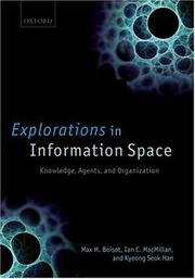 Explorations in information space : knowledge, agents, and organization