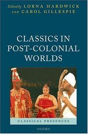 Cover of: Classics in Post-Colonial Worlds (Classical Presences)