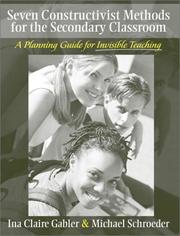 Cover of: Seven Constructivist Methods for the Secondary Classroom: A Planning Guide for Invisible Teaching