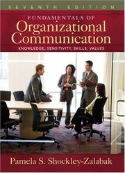 Fundamentals of organizational communication : knowledge, sensitivity, skills, values