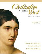 Cover of: Civilization in the West, Volume II (since 1555) (7th Edition) (MyHistoryLab Series) by Mark A. Kishlansky, Patrick J. Geary, Patricia O'Brien
