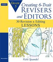 Cover of: Creating 6-Trait Revisers and Editors for Grade 5: 30 Revision and Editing Lessons (Lessons for 6-Trait Writing Series)
