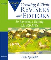 Cover of: Creating 6-Trait Revisers and Editors for Grade 2: 30 Revision and Editing Lessons (Lessons for 6-Trait Writing Series)