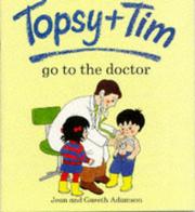 Cover of: Topsy and Tim Go to the Doctor (Topsy & Tim) by Jean Adamson, Gareth Adamson