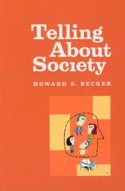 Telling About Society (Chicago Guides to Writing, Editing, and Publishing) by Howard S. Becker