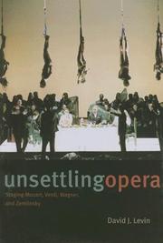 Cover of: Unsettling Opera: Staging Mozart, Verdi, Wagner, and Zemlinsky