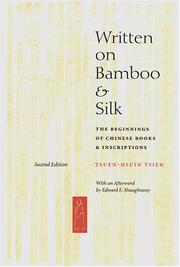 Written on bamboo and silk by Tsuen-hsuin Tsien