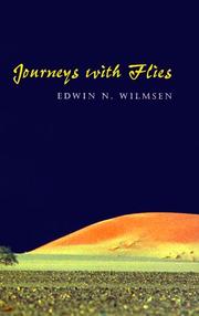 Journeys with Flies by Edwin N. Wilmsen