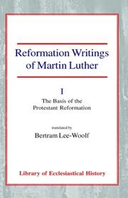 Cover of: Reformation Writings of Martin Luther: The Basis of the Protestant Reformation