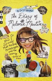 Cover of: The diary of Melanie Martin, or, How I survived Matt the Brat, Michelangelo, and the Leaning Tower of Pizza