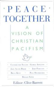 Peace together : a vision of Christian pacifism