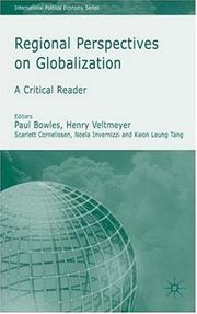 Cover of: Regional Perspectives on Globalization (International Political Economy) by Paul Bowles, Henry Veltmeyer, Scarlet Cornelissen, Noela Invernizzi, Kwong-leung Tang