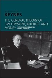 Cover of: The General Theory of Employment, Interest and Money by John Maynard Keynes