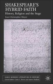 Shakespeare's Hybrid Faith by Jean-Christophe Mayer
