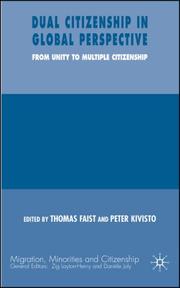 Cover of: Dual Citizenship in Global Perspective: From Unitary to Multiple Citizenship (Migration, Minorities and Citizenship)