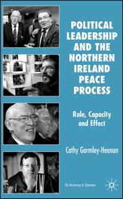 Cover of: Political Leadership and the Northern Ireland Peace Process: Role, Capacity and Effect (St. Antony's)