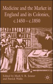 Medicine and the market in England and its colonies, c.1450-c.1850