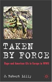 Taken by force by J. Robert Lilly