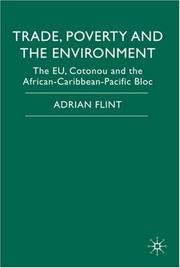 Trade, poverty and the environment : the EU, Cotonou and the African-Caribbean-Pacific bloc