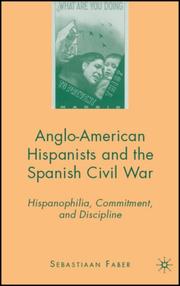 Cover of: Anglo-American Hispanists and the Spanish Civil War: Hispanophilia, Commitment, and Discipline