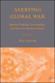 Averting global war : regional challenges, overextension, and options for American strategy