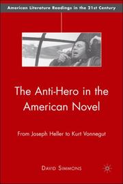 The Anti-Hero in the American Novel by David Simmons, D. Simmons