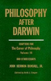 Philosophy after Darwin : chapters for 'The career of philosophy' volume III, and other essays