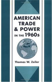 American Trade and Power in the 1960s by Thomas W. Zeiler