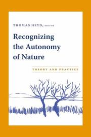 Recognizing the autonomy of nature : theory and practice