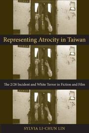 Representing atrocity in Taiwan by Sylvia Li-chun Lin