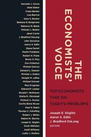 Cover of: The Economists' Voice: Top Economists Take On Today's Problems