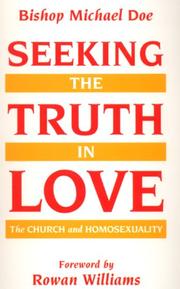 Cover of: Seeking the Truth in Love: The Church and Homosexuality